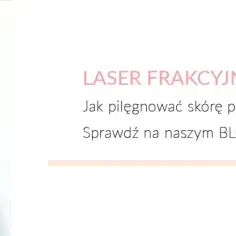 Jak przyspieszyć gojenie po laserze frakcyjnym, aby uniknąć bólu i dyskomfortu